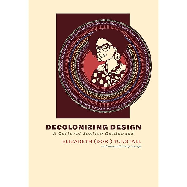 書籍 Decolonizing Design: A Cultural Justice Guidebook
